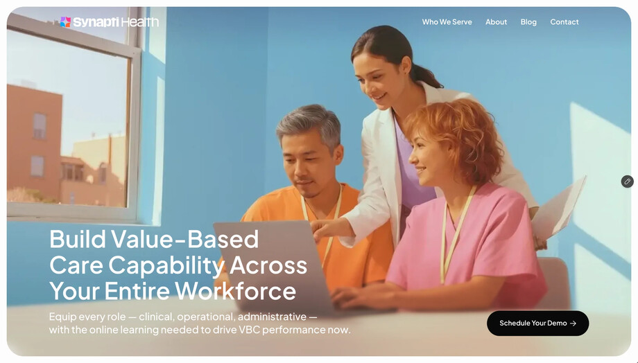 Synapti Health homepage: three healthcare workers gathered around a laptop, under the headline “Build Value-Based Care Capability Across Your Entire Workforce” and a Schedule Your Demo button.