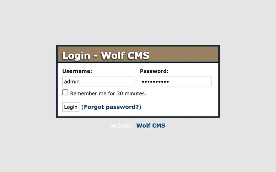 The Wolf CMS login screen running on the fork: username and password fields, a “Remember me for 30 minutes” checkbox, and a Forgot password link.